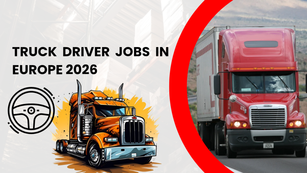 Truck Driver Jobs in Europe 2026